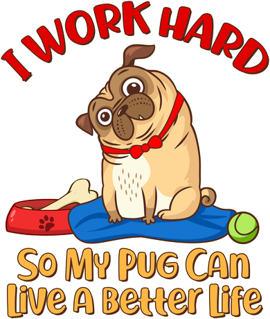 I Work Hard So My Pug Can Live a Better Life Kids Long Sleeve Shirt
